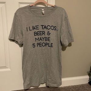 I Like Beer, Tacos and Maybe 3 People